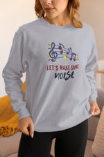 Lets Make Some Noise Women Regular Fit Sweatshirt 320 Gray Regular Fit Sweatshirt - Premium Cotton Women Wear