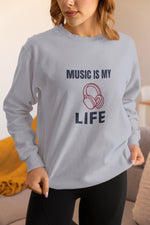 Music Is My Life Women Regular Fit Sweatshirt 320 Gray Regular Fit Sweatshirt - Premium Cotton Women Wear