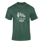 Men Regular Fit Tshirt - Lets Make Some Noise Men Regular Fit Tshirt 180 Bottle Green | Fullmoon Styles