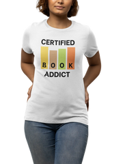 Certified Book Addict Women Regular Fit Tshirt 180 White Regular Fit Tshirt - Premium Cotton Women Wear