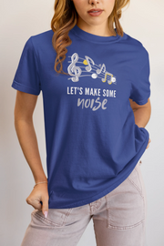 Lets Make Some Noise Women Regular Fit Tshirt 180 Royal Blue Regular Fit Tshirt - Premium Cotton Women Wear
