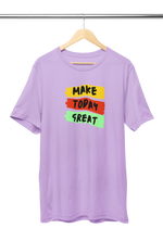 Women Regular Fit Tshirt - Make Today Great Women Regular Fit Tshirt 180 Lavender | Fullmoon Styles