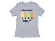 Women Regular Fit Tshirt - Certified Book Addict Women Regular Fit Tshirt 180 Gray | Fullmoon Styles