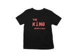 Kids Regular Fit Tshirt - King Never Falls Kids Regular Fit Tshirt 180 Black | Fullmoon Styles