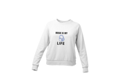 Women Regular Fit Sweatshirt - Music Is My Life Women Regular Fit Sweatshirt 320 White | Fullmoon Styles