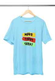Men Regular Fit Tshirt - Make Today Great Men Regular Fit Tshirt 180 Sky Blue | Fullmoon Styles