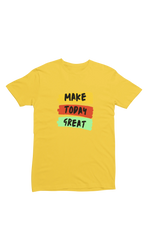Yellow Regular Fit Tshirt - Make Today Great Men Regular Fit Tshirt 180 Design | Men Fashion