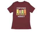 Women Regular Fit Tshirt - Certified Book Addict Women Regular Fit Tshirt 180 Maroon | Fullmoon Styles
