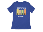 Women Regular Fit Tshirt - Certified Book Addict Women Regular Fit Tshirt 180 Royal Blue | Fullmoon Styles