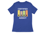 Women Regular Fit Tshirt - Certified Book Addict Women Regular Fit Tshirt 180 Royal Blue | Fullmoon Styles