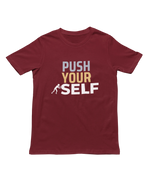 Men Regular Fit Tshirt - Push Yourself Men Regular Fit Tshirt 180 Maroon | Fullmoon Styles