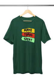 Make Today Great Women Regular Fit Tshirt 180 Bottle Green Regular Fit Tshirt - Premium Cotton Women Wear