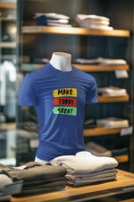 Make Today Great Men Regular Fit Tshirt 180 Royal Blue Regular Fit Tshirt - Premium Cotton Men Wear