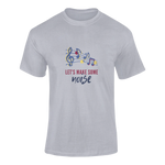 Men Regular Fit Tshirt - Lets Make Some Noise Men Regular Fit Tshirt 180 Gray | Fullmoon Styles