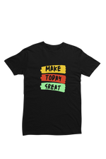 Men Regular Fit Tshirt - Make Today Great Men Regular Fit Tshirt 180 Black | Fullmoon Styles