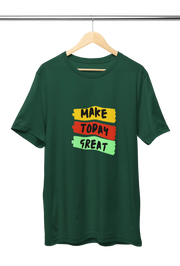 Make Today Great Men Regular Fit Tshirt 180 Bottle Green Regular Fit Tshirt - Premium Cotton Men Wear