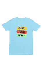 Make Today Great Men Regular Fit Tshirt 180 Sky Blue Regular Fit Tshirt - Premium Cotton Men Wear