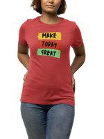 Make Today Great Women Regular Fit Tshirt 180 Red Regular Fit Tshirt - Premium Cotton Women Wear