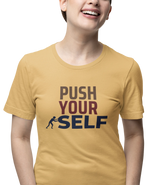 Women Regular Fit Tshirt - Push Yourself Women Regular Fit Tshirt 180 Beige | Fullmoon Styles