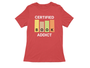 Women Regular Fit Tshirt - Certified Book Addict Women Regular Fit Tshirt 180 Red | Fullmoon Styles