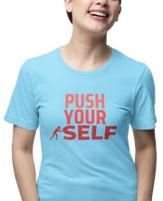 Women Regular Fit Tshirt - Push Yourself Women Regular Fit Tshirt 180 Sky Blue | Fullmoon Styles