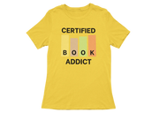 Women Regular Fit Tshirt - Certified Book Addict Women Regular Fit Tshirt 180 Yellow | Fullmoon Styles