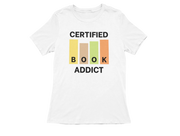 Women Regular Fit Tshirt - Certified Book Addict Women Regular Fit Tshirt 180 White | Fullmoon Styles