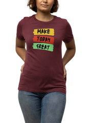Maroon Regular Fit Tshirt - Make Today Great Women Regular Fit Tshirt 180 Design | Women Fashion
