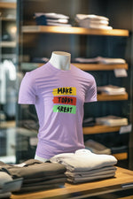 Men Regular Fit Tshirt - Make Today Great Men Regular Fit Tshirt 180 Lavender | Fullmoon Styles