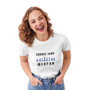 Chess Choose Your Weapon Women Regular Fit Tshirt 180 White Regular Fit Tshirt - Premium Cotton Women Wear